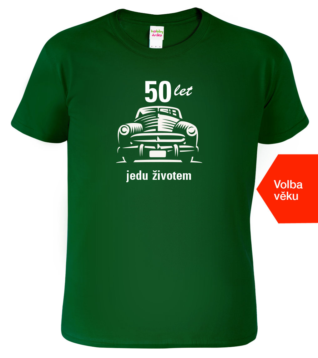 Pánské tričko s autem - Jedu životem Velikost: XL, Barva: Lahvově zelená (06)