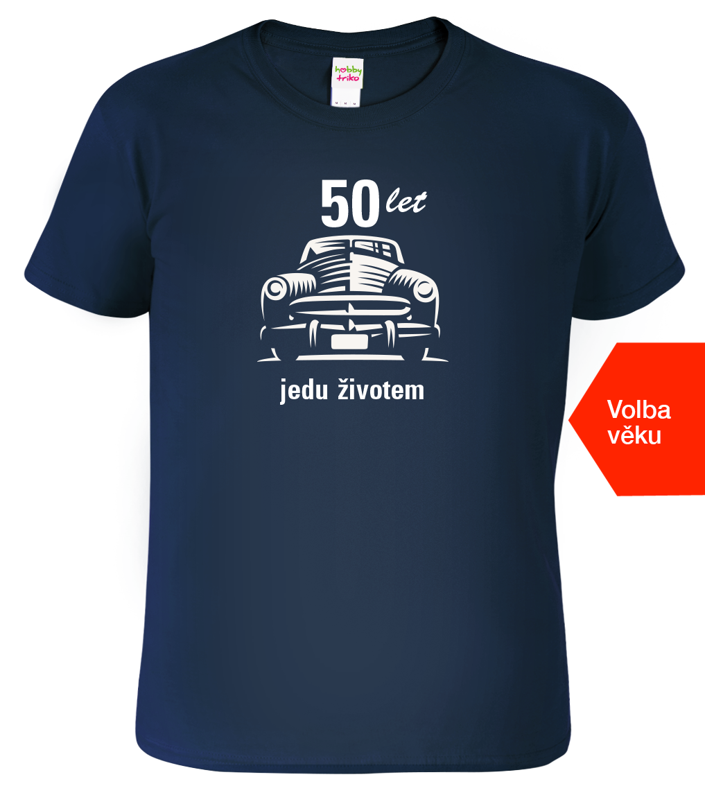 Pánské tričko s autem - Jedu životem Velikost: 4XL, Barva: Námořní modrá (02)