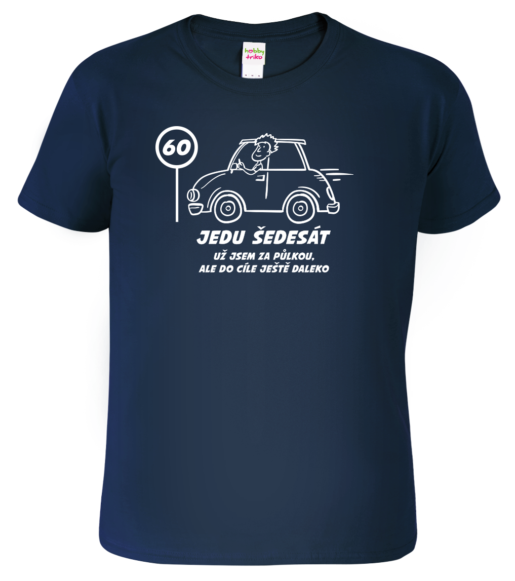 Pánské tričko s autem - Jedu šedesát Velikost: M, Barva: Námořní modrá (02)