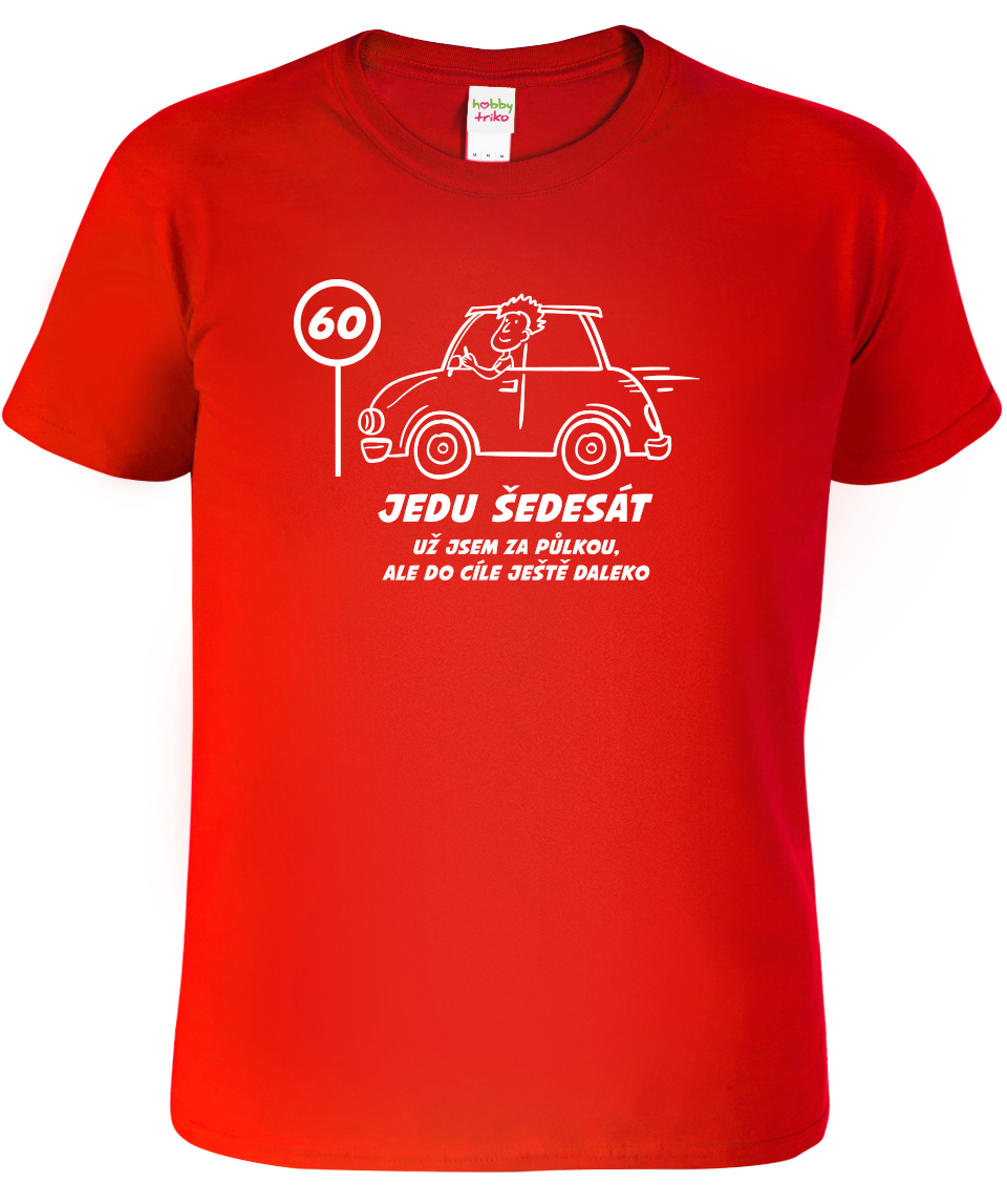 Pánské tričko s autem - Jedu šedesát Velikost: 3XL, Barva: Červená (07)