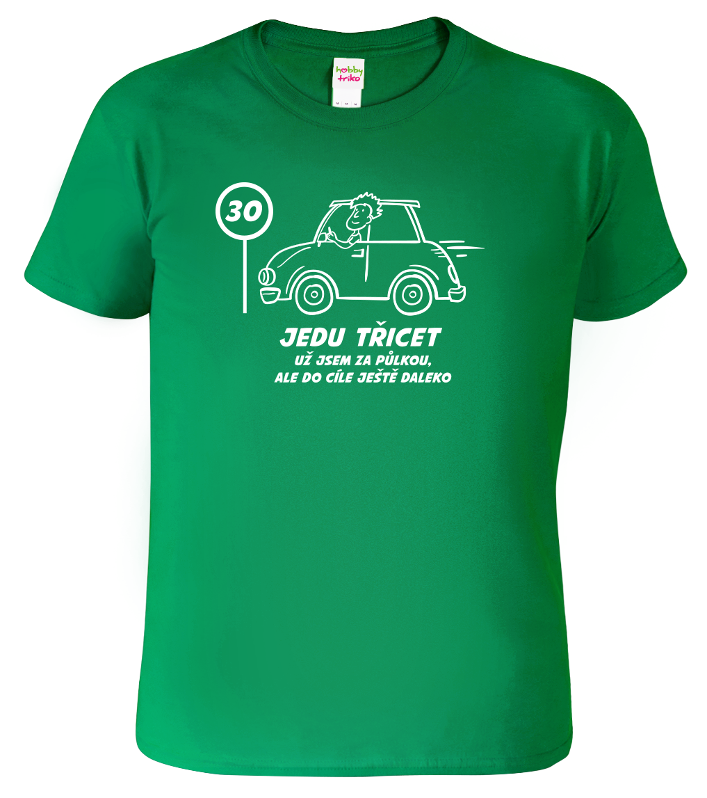 Pánské tričko s autem - Jedu třicet Velikost: M, Barva: Středně zelená (16)