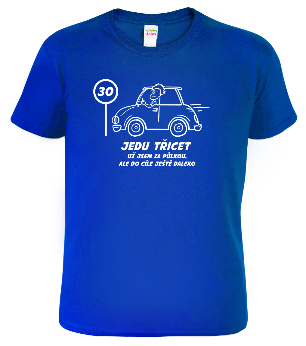 Pánské tričko s autem - Jedu třicet Velikost: M, Barva: Královská modrá (05)