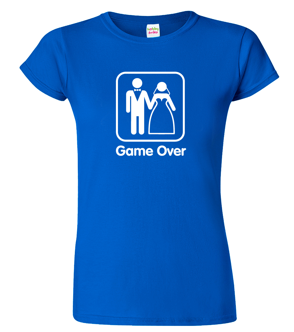 Svatební tričko pro nevěstu - Game Over Velikost: L, Barva: Královská modrá (05)