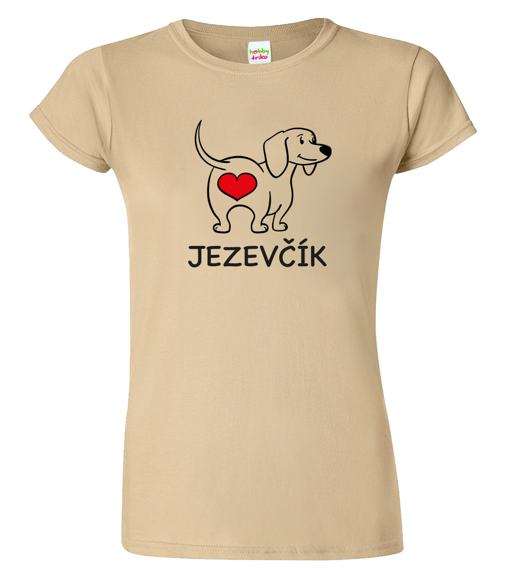 Dámské tričko s jezevčíkem - Love jezevčík Velikost: XL, Barva: Písková (08), Střih: dámský