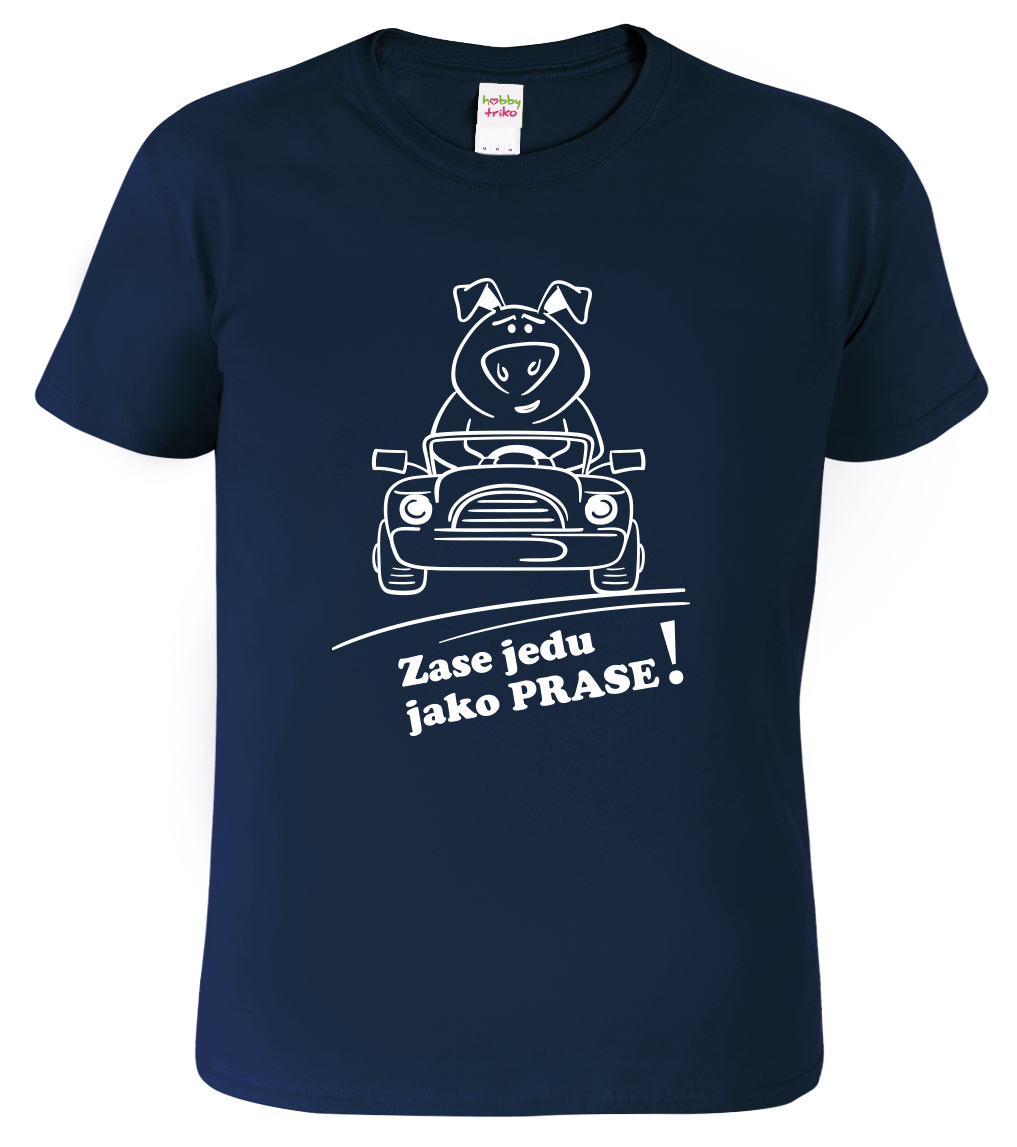 Vtipné tričko - Zase jedu jako prase! Velikost: L, Barva: Námořní modrá (02)