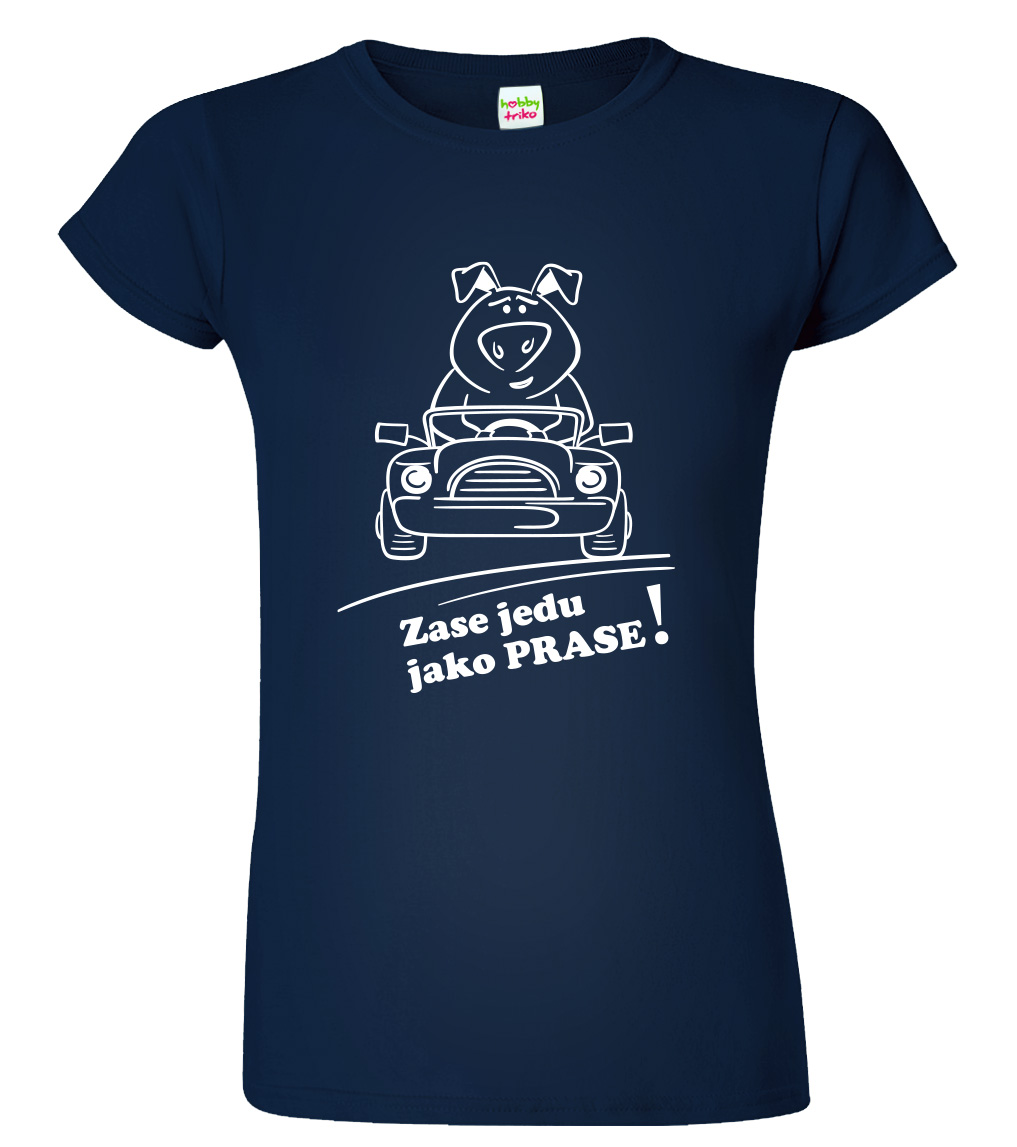 Vtipné tričko - Zase jedu jako prase! Velikost: M, Barva: Námořní modrá (02)