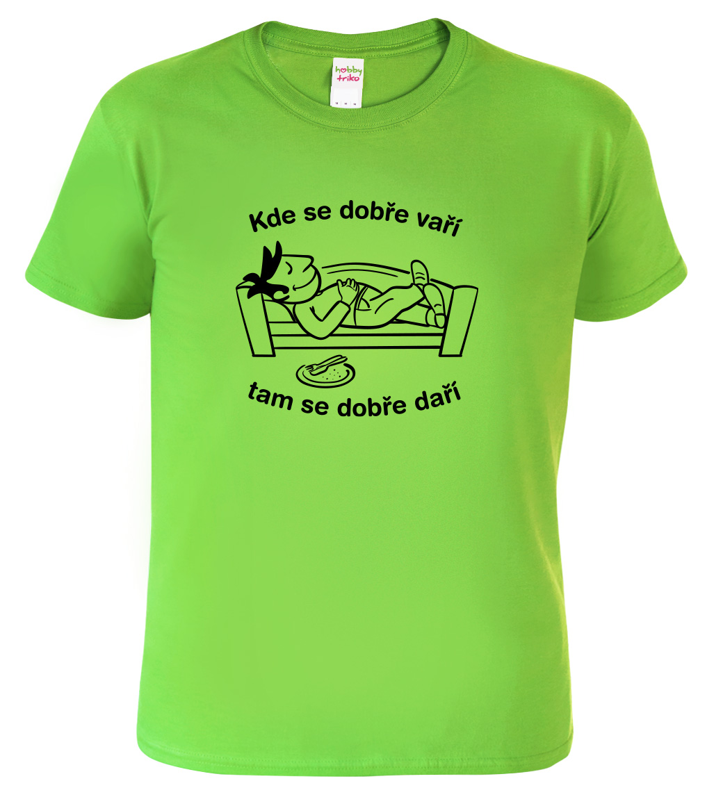 Vtipné tričko - Kde se dobře vaří Velikost: XL, Barva: Apple Green (92)
