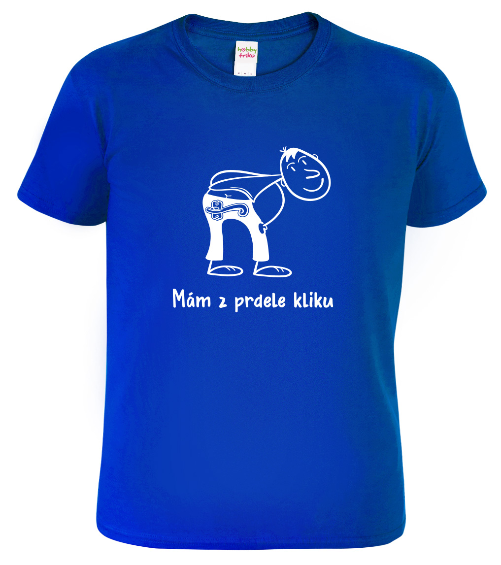 Vtipné tričko - Z prdele kliku Velikost: L, Barva: Královská modrá (05)