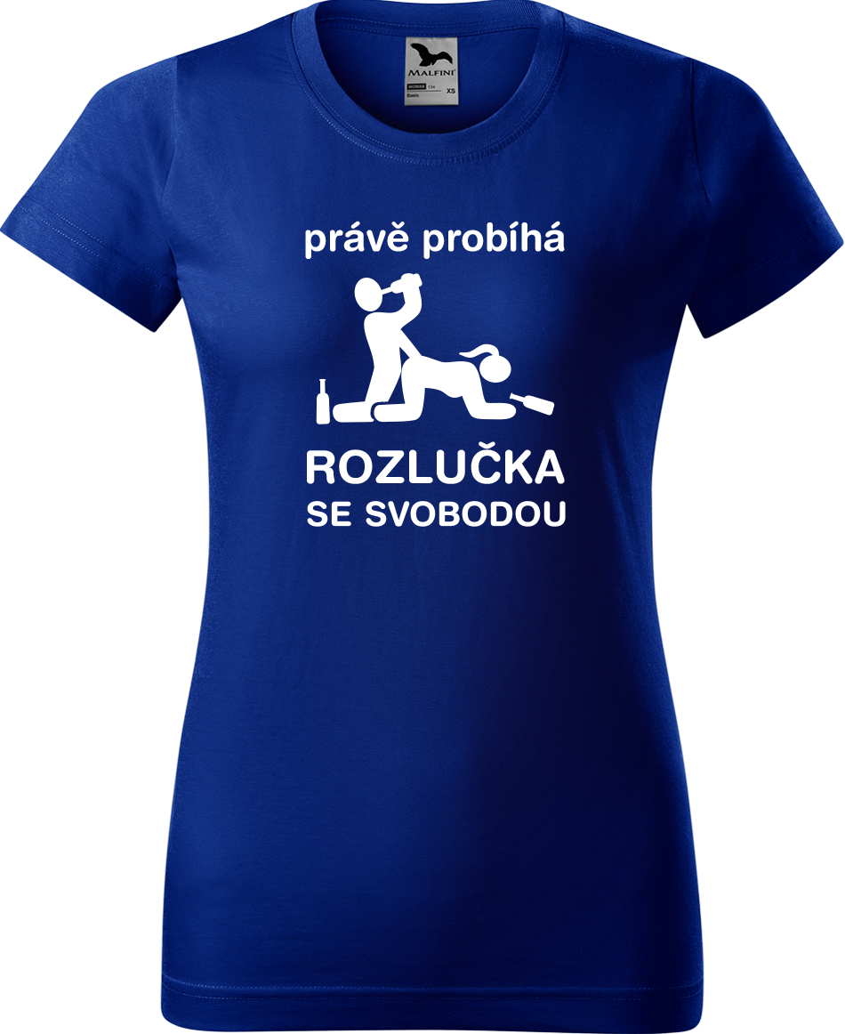 Dámské tričko na rozlučku se svobodou - Právě probíhá rozlučka se svobodou Velikost: S, Barva: Královská modrá (05)