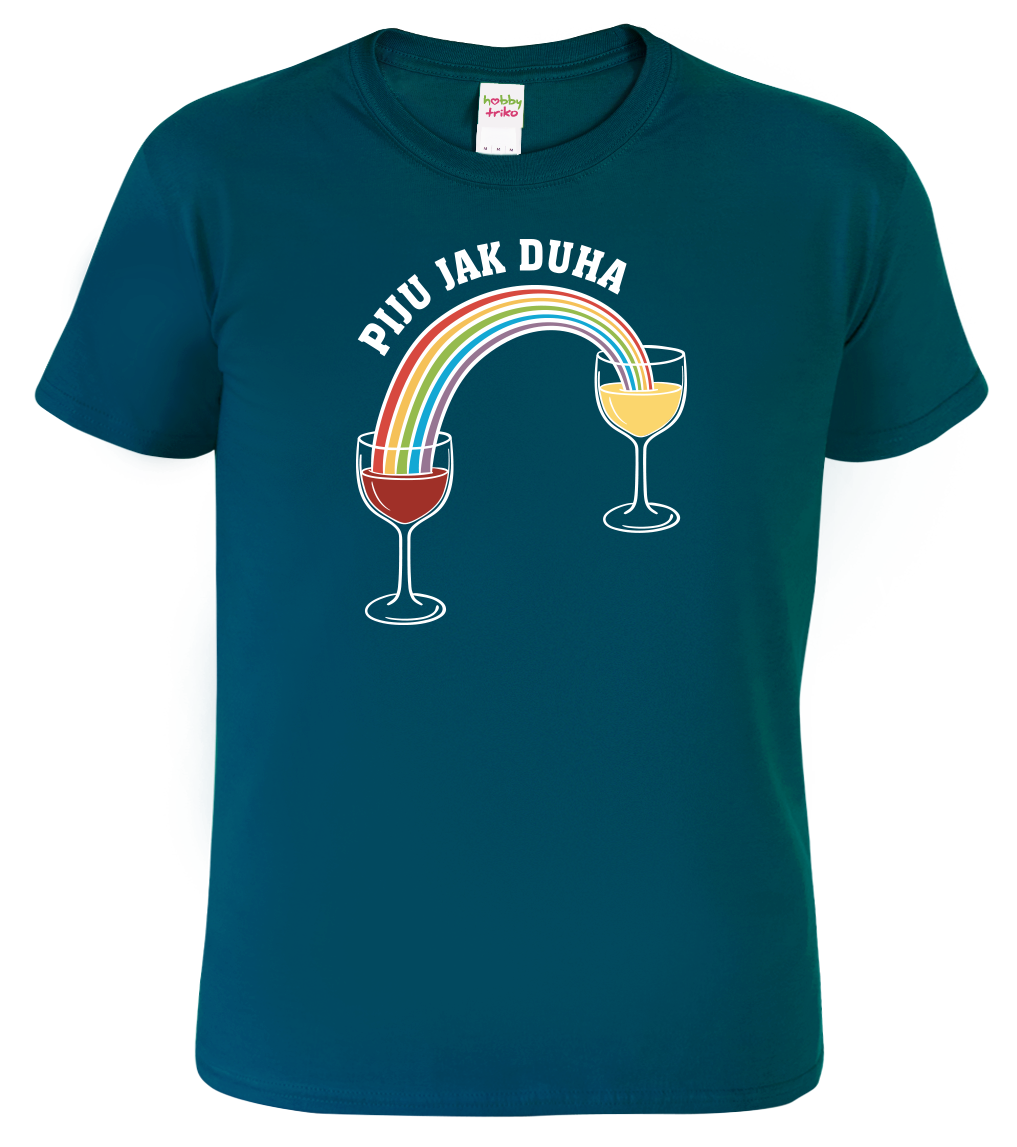 Vtipné tričko - Piju jak duha (víno) Velikost: XL, Barva: Petrolejová (93)