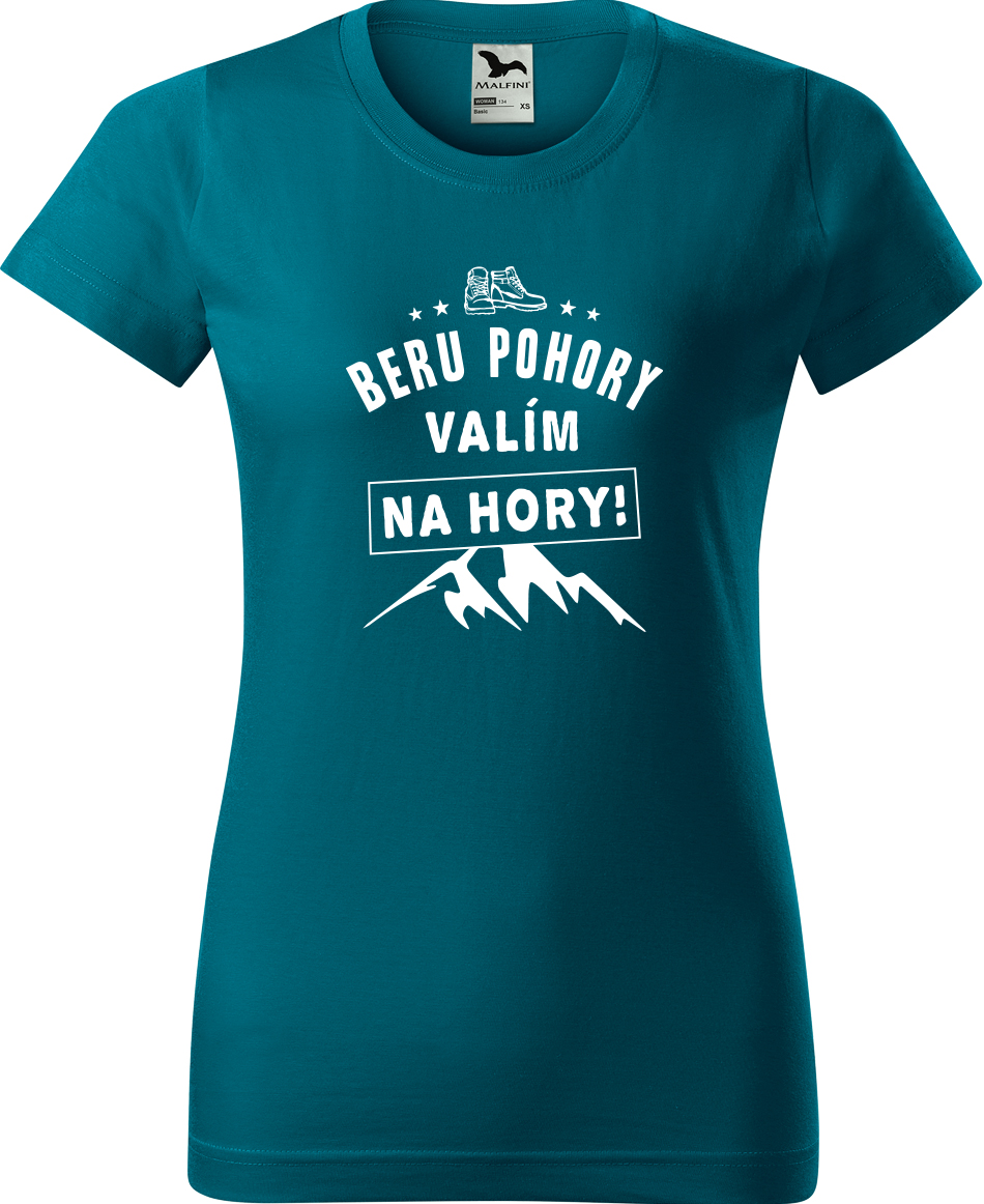 Dámské tričko na hory - Beru pohory, valím na hory Velikost: XL, Barva: Petrolejová (93), Střih: dámský
