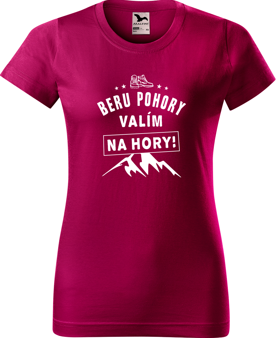 Dámské tričko na hory - Beru pohory, valím na hory Velikost: S, Barva: Fuchsia red (49), Střih: dámský