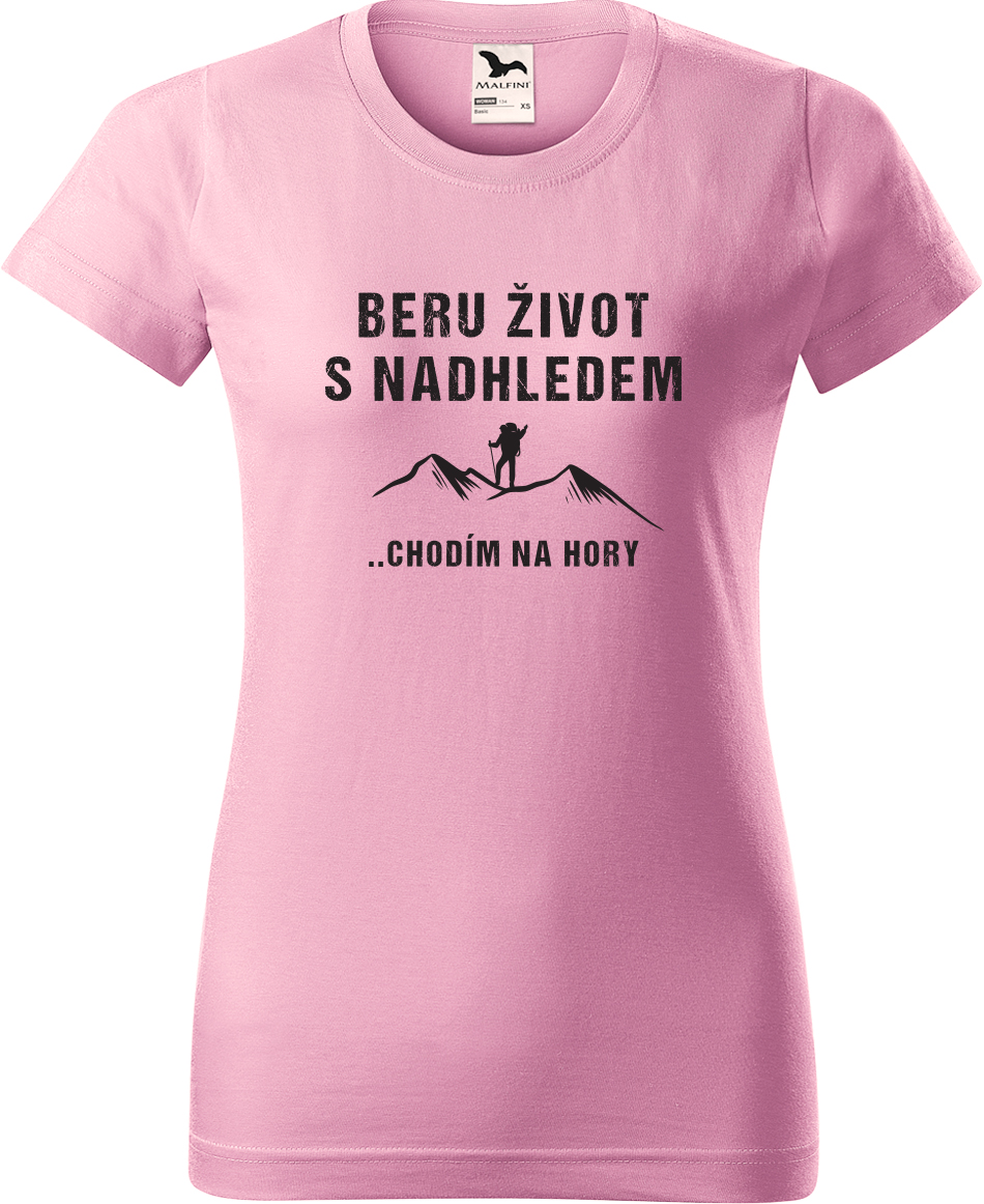 Dámské tričko na hory - Beru život s nadhledem, chodím na hory Velikost: XL, Barva: Růžová (30), Střih: dámský