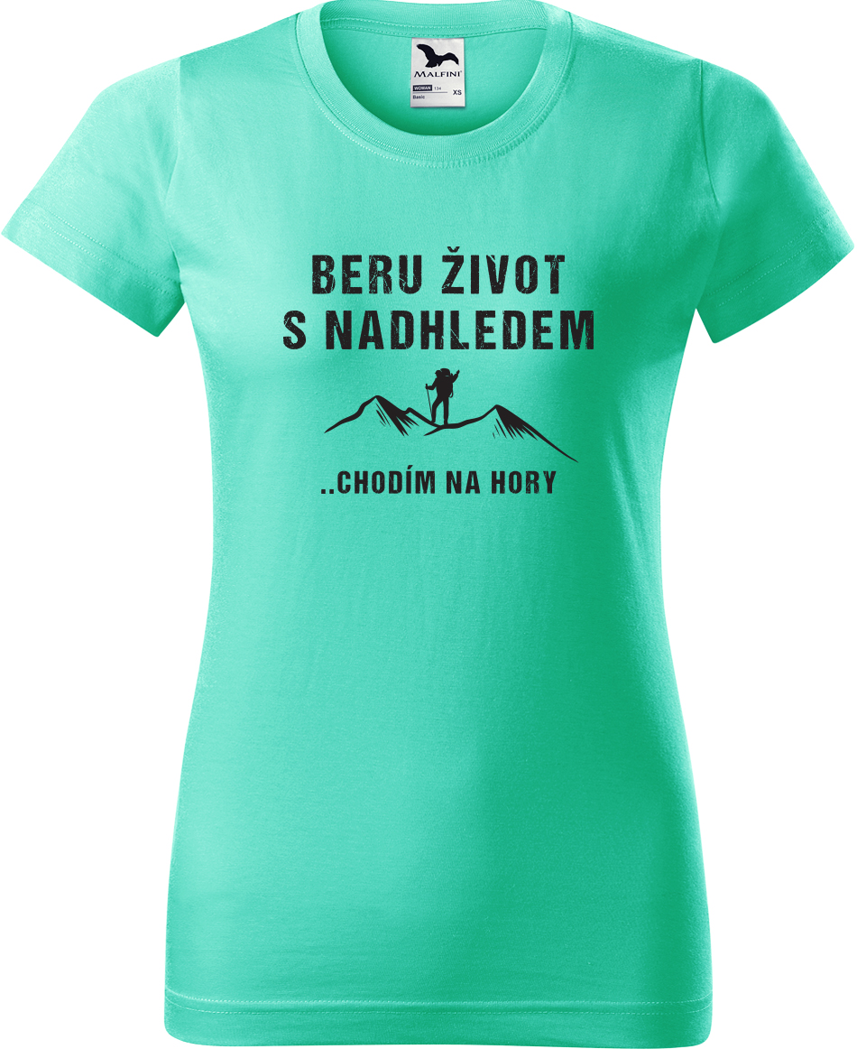Dámské tričko na hory - Beru život s nadhledem, chodím na hory Velikost: XL, Barva: Mátová (95), Střih: dámský