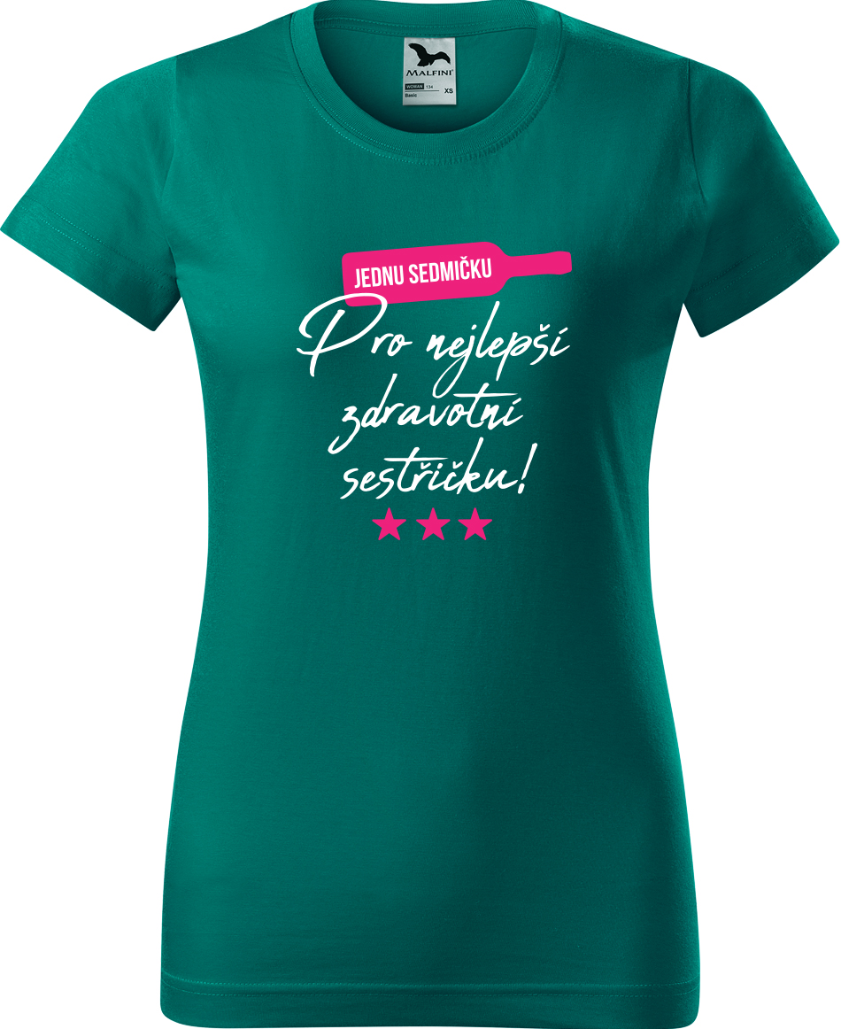 Tričko pro zdravotní sestru - Jednu sedmičku pro nejlepší zdravotní sestřičku Velikost: S, Barva: Emerald (19), Střih: dámský