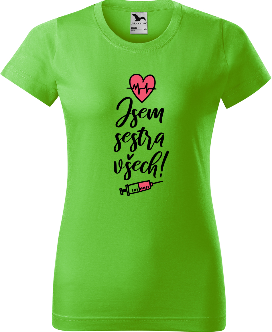 Tričko pro zdravotní sestru - Jsem sestra všech Velikost: S, Barva: Apple Green (92), Střih: dámský