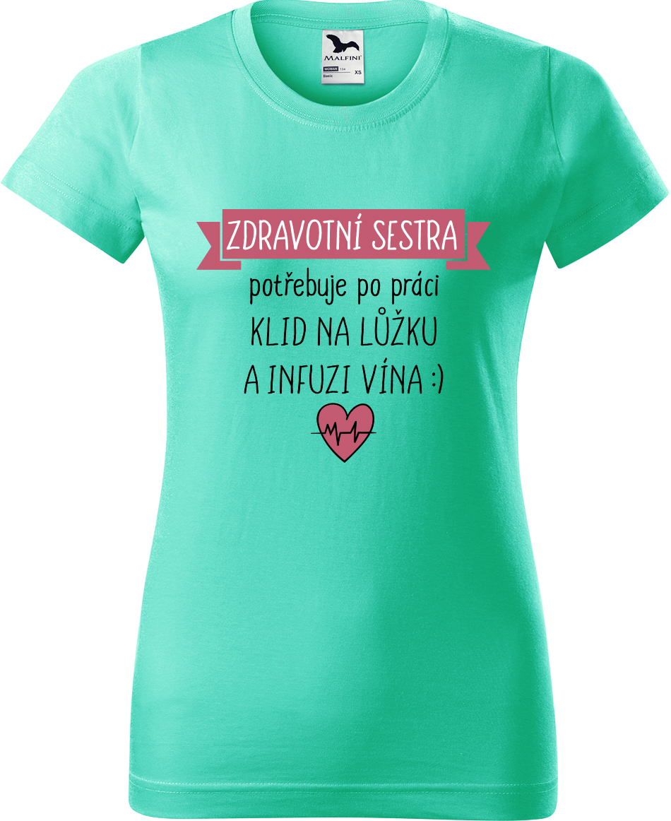 Tričko pro zdravotní sestru - Infuze vína Velikost: S, Barva: Mátová (95), Střih: dámský