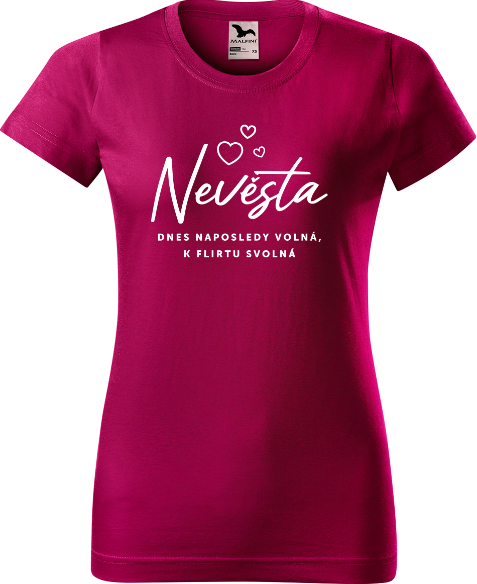 Dámské tričko na rozlučku se svobodou - Nevěsta k flirtu svolná Velikost: XL, Barva: Fuchsia red (49)