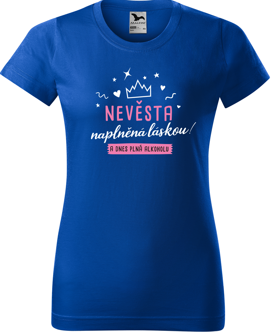 Dámské tričko na rozlučku se svobodou - Nevěsta naplněná láskou Velikost: S, Barva: Královská modrá (05)