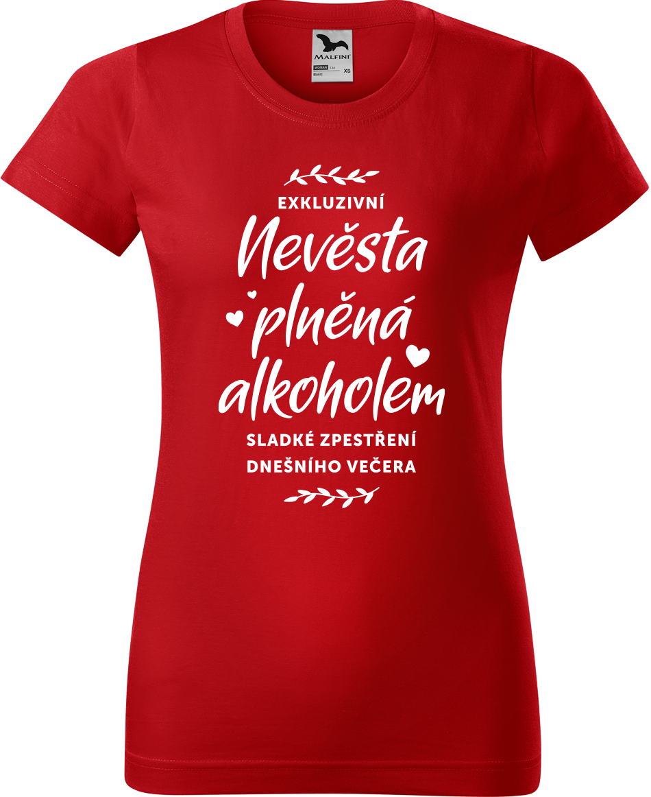 Dámské tričko na rozlučku se svobodou - Nevěsta plněná alkoholem Velikost: M, Barva: Červená (07)