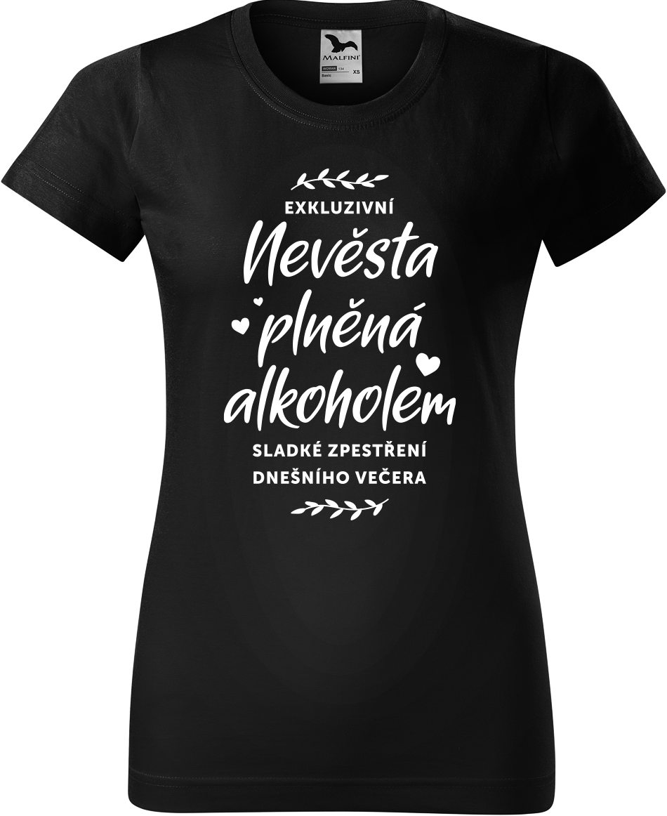 Dámské tričko na rozlučku se svobodou - Nevěsta plněná alkoholem Velikost: M, Barva: Černá (01)