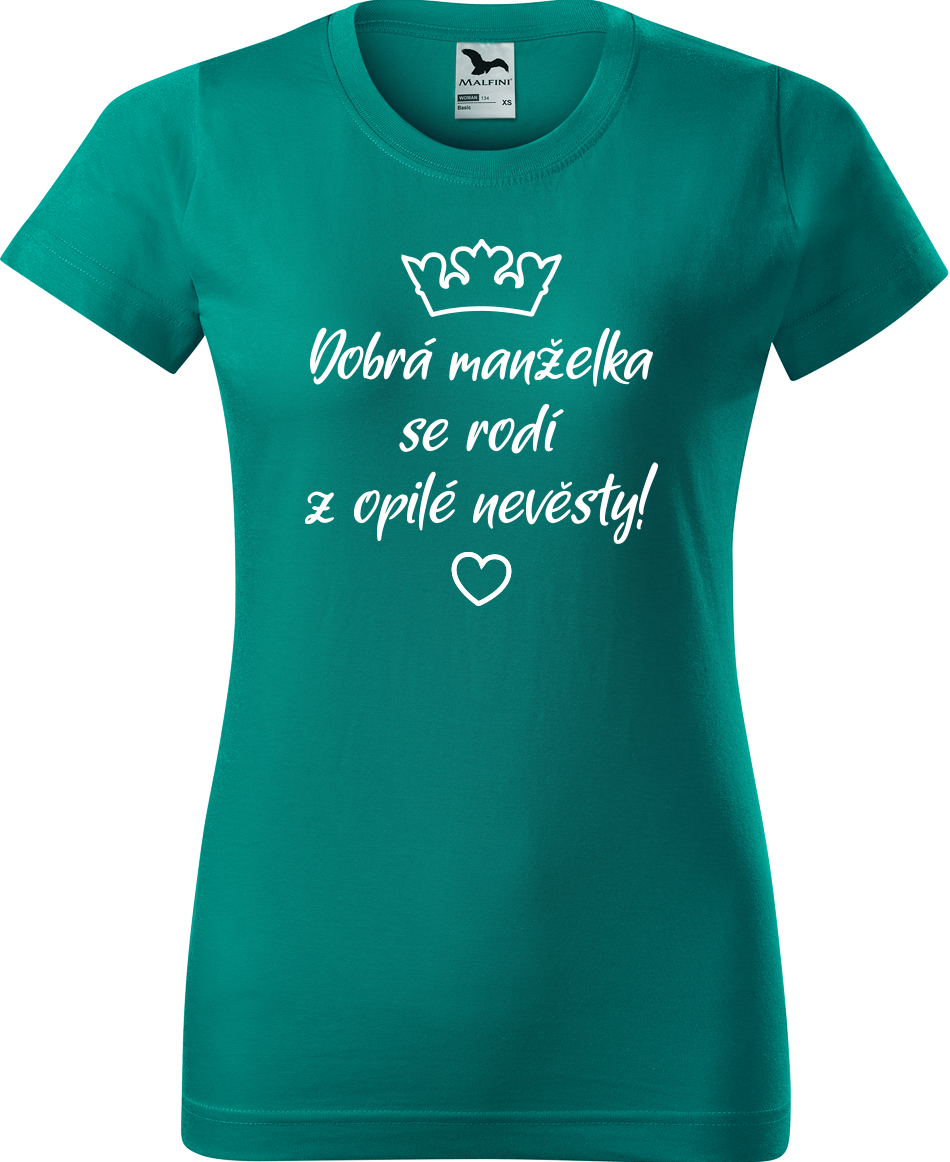 Dámské tričko na rozlučku se svobodou - Opilá nevěsta Velikost: S, Barva: Emerald (19)
