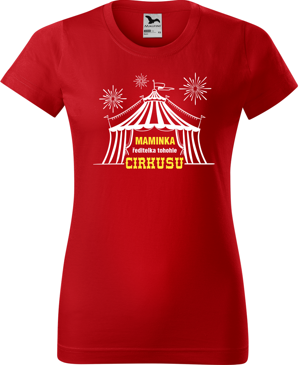 Tričko pro maminku - Maminka ředitelka tohohle cirkusu Velikost: S, Barva: Červená (07)