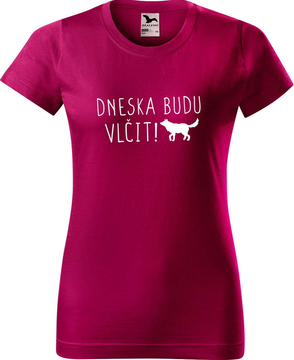 Dámské tričko s vlkem - Dneska budu vlčit! Velikost: L, Barva: Fuchsia red (49), Střih: dámský