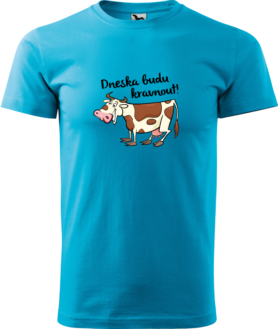 Pánské tričko s krávou - Dneska budu kravnout! Velikost: XL, Barva: Tyrkysová (44), Střih: pánský