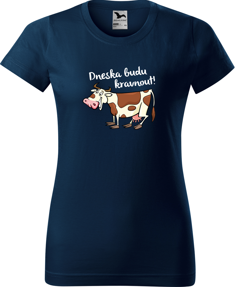 Dámské tričko s krávou - Dneska budu kravnout! Velikost: S, Barva: Námořní modrá (02), Střih: dámský