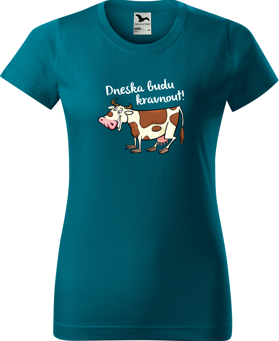 Dámské tričko s krávou - Dneska budu kravnout! Velikost: M, Barva: Petrolejová (93), Střih: dámský