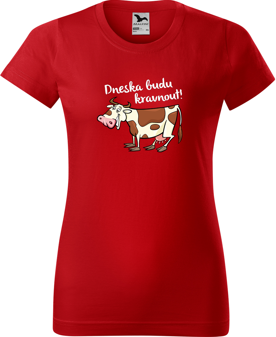 Dámské tričko s krávou - Dneska budu kravnout! Velikost: L, Barva: Červená (07), Střih: dámský