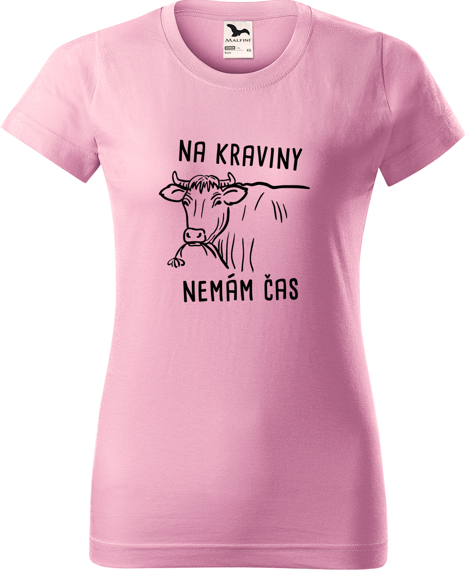 Dámské tričko s krávou - Na kraviny nemám čas Velikost: XL, Barva: Růžová (30), Střih: dámský
