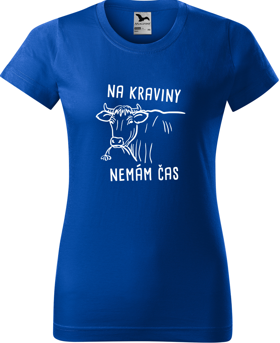 Dámské tričko s krávou - Na kraviny nemám čas Velikost: S, Barva: Královská modrá (05), Střih: dámský