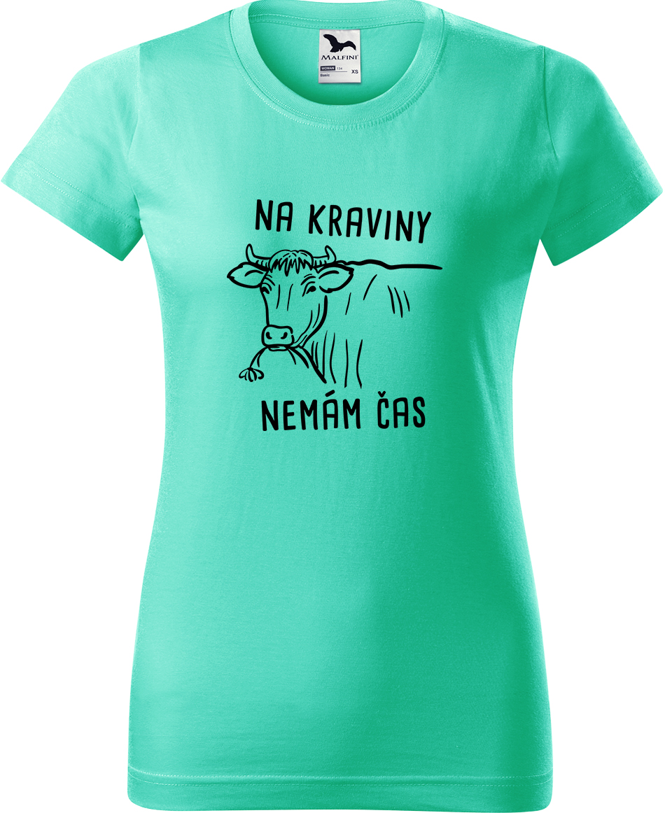 Dámské tričko s krávou - Na kraviny nemám čas Velikost: M, Barva: Mátová (95), Střih: dámský