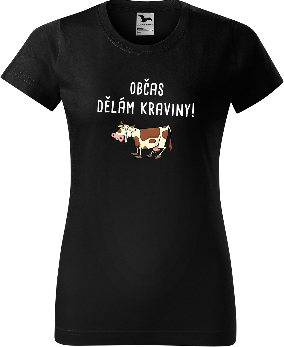 Dámské tričko s krávou - Občas dělám kraviny Velikost: S, Barva: Černá (01), Střih: dámský