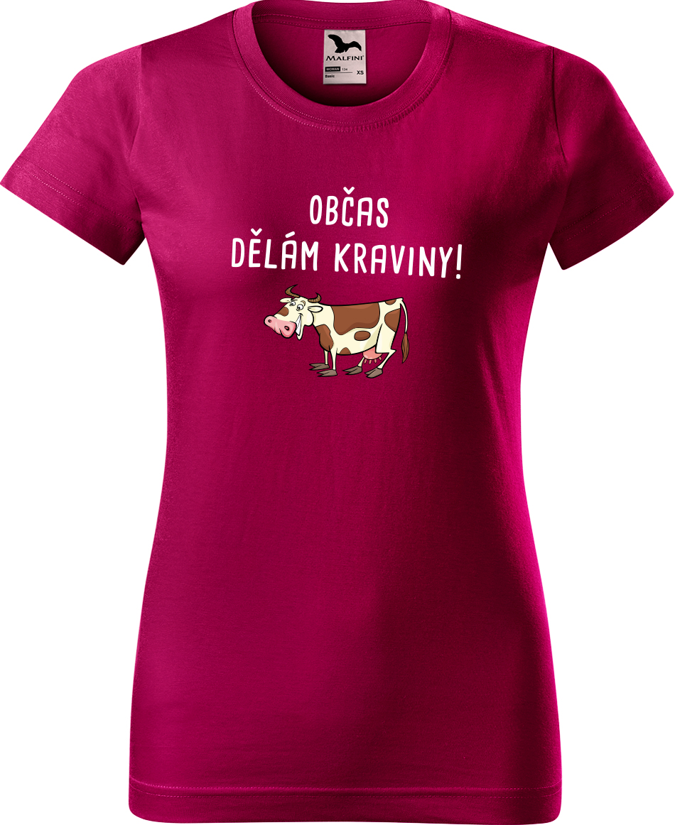 Dámské tričko s krávou - Občas dělám kraviny Velikost: L, Barva: Fuchsia red (49), Střih: dámský