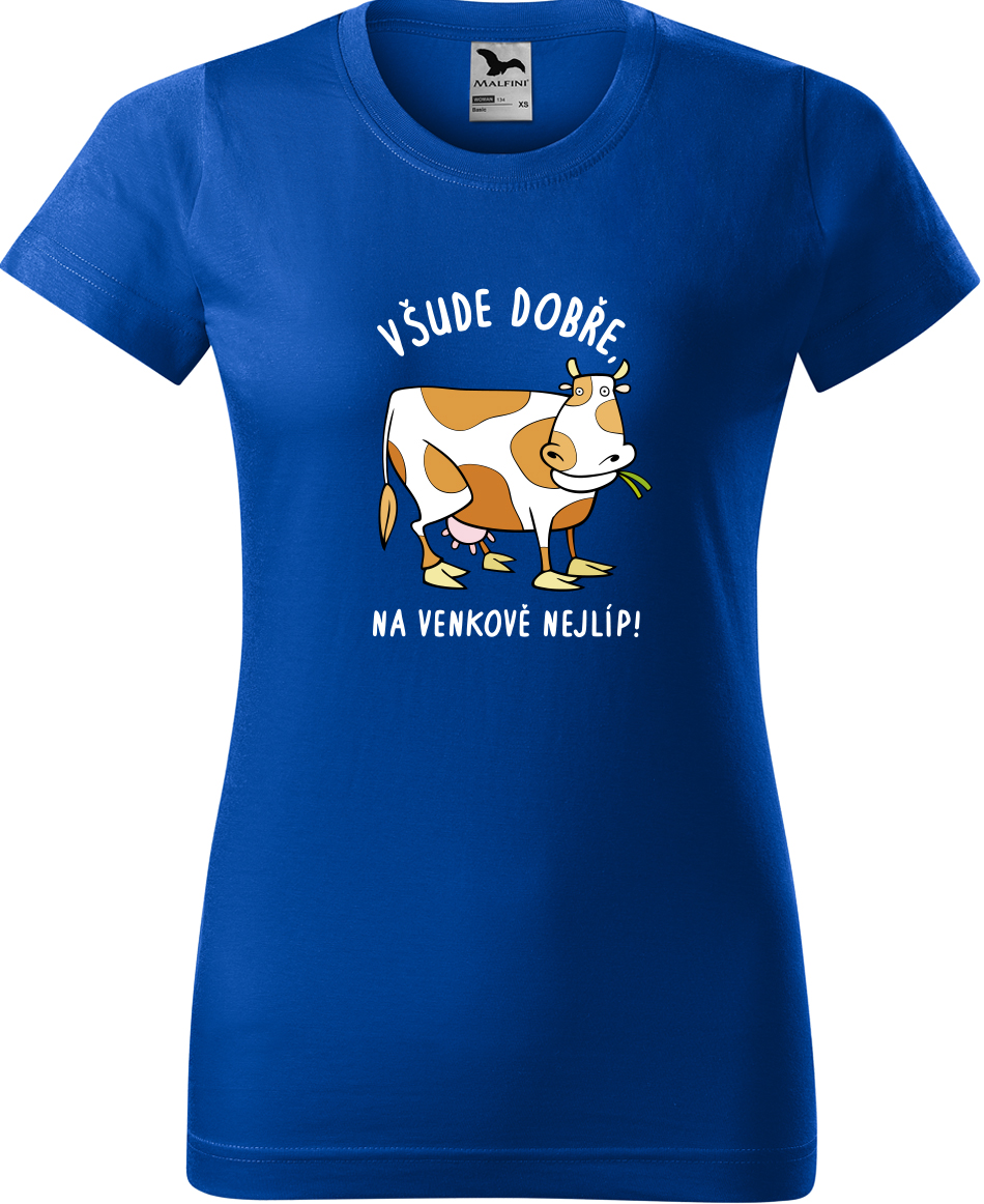 Dámské tričko s krávou - Všude dobře, na venkově nejlíp! Velikost: XL, Barva: Královská modrá (05), Střih: dámský