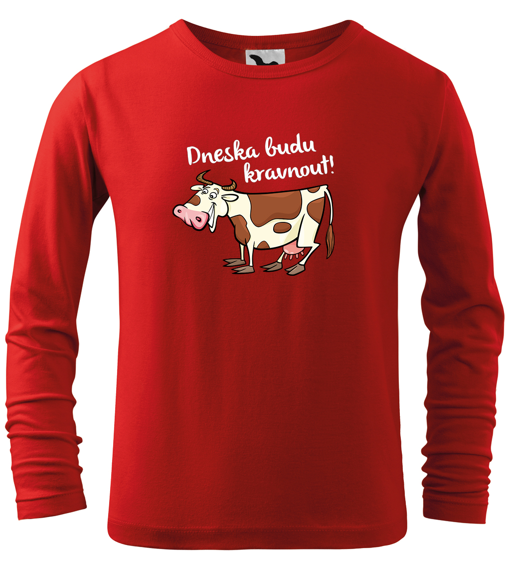 Dětské tričko s krávou - Dneska budu kravnout! (dlouhý rukáv) Velikost: 6 let / 122 cm, Barva: Červená (07), Délka rukávu: Dlouhý rukáv