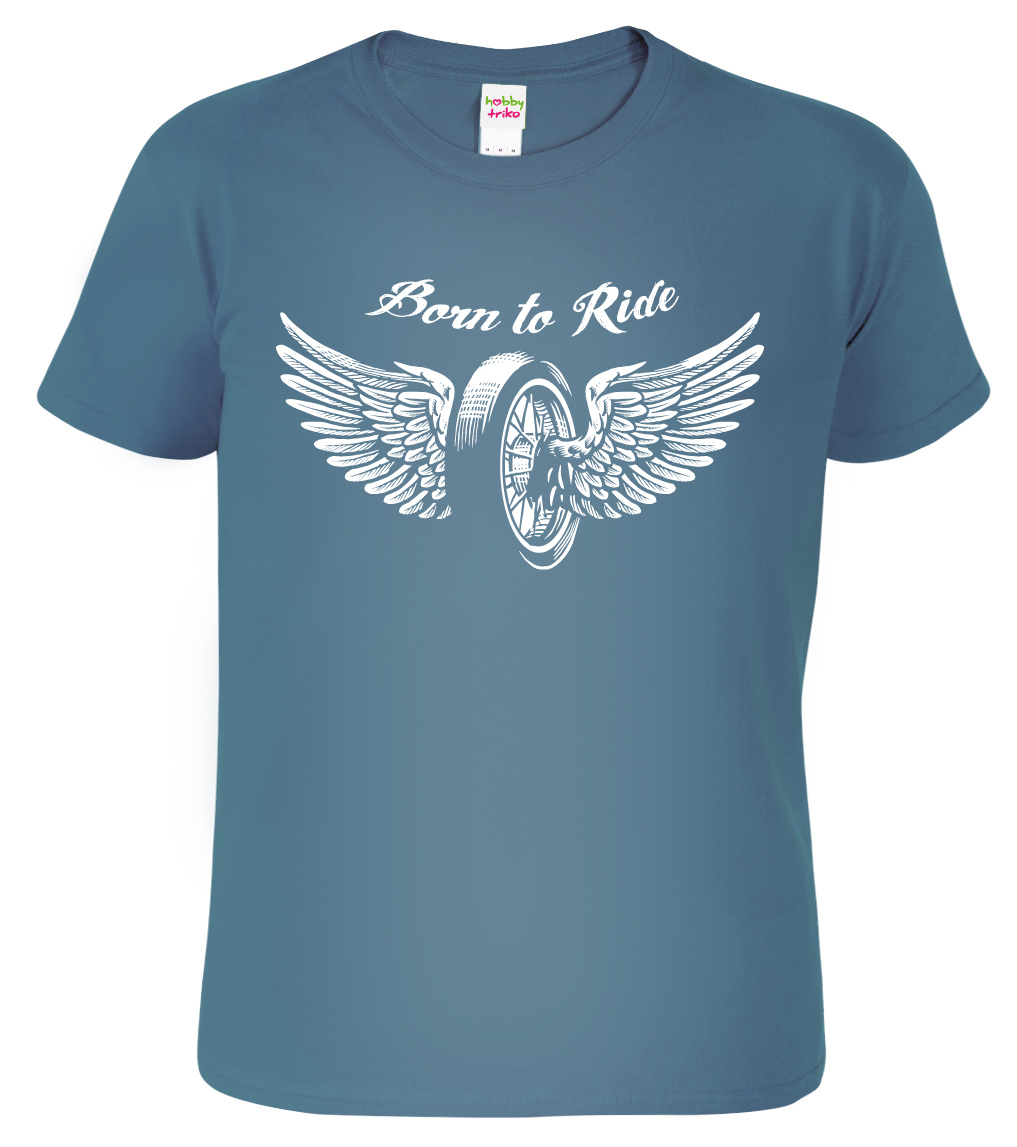 Motorkářské tričko - Born to Ride (SLEVA) Velikost: 4XL, Barva: Denim (60)