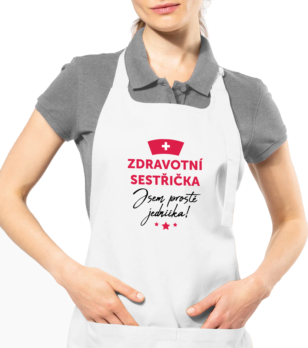 Zástěra na vaření - Zdravotní sestřička, jsem prostě jednička! Barva: Bílá