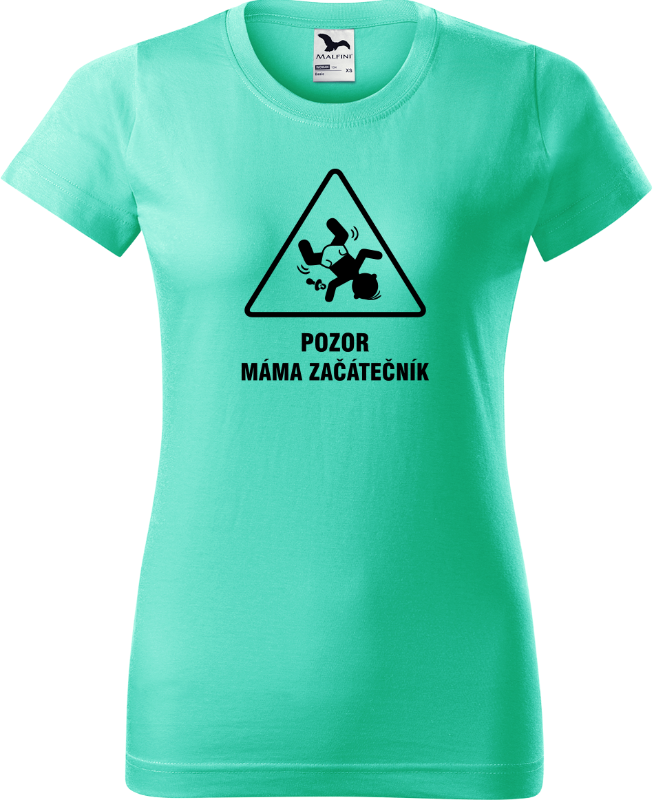 Tričko pro maminku - Pozor máma začátečník Velikost: L, Barva: Mátová (95)
