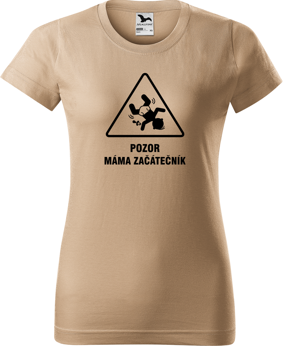 Tričko pro maminku - Pozor máma začátečník Velikost: S, Barva: Písková (08)