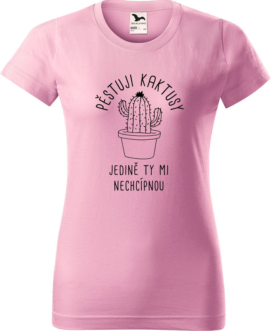 Tričko s kaktusem - Pěstuji kaktusy, jedině ty mi nechcípnou Velikost: M, Barva: Růžová (30), Střih: dámský