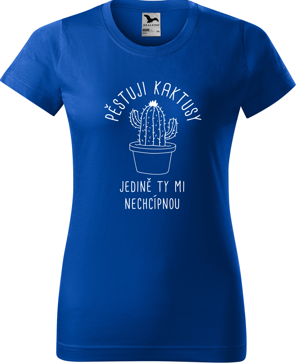 Tričko s kaktusem - Pěstuji kaktusy, jedině ty mi nechcípnou Velikost: XL, Barva: Královská modrá (05), Střih: dámský