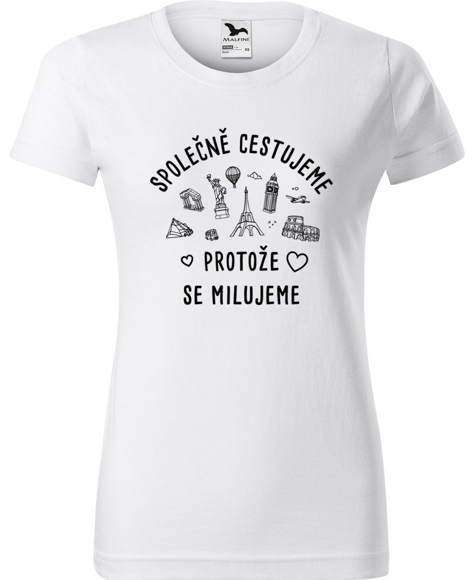Dámské cestovatelské tričko - Společně cestujeme protože se milujeme Velikost: M, Barva: Bílá (00), Střih: dámský