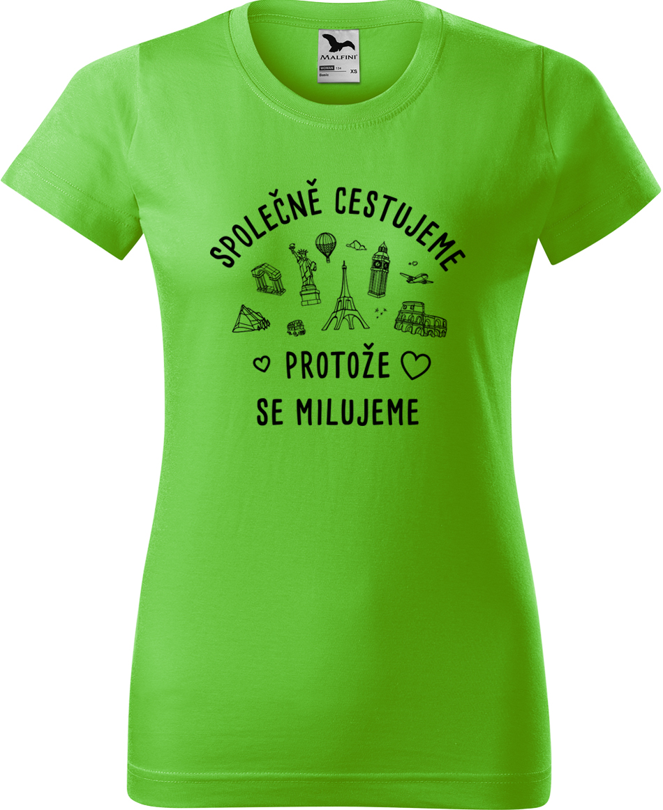 Dámské cestovatelské tričko - Společně cestujeme protože se milujeme Velikost: S, Barva: Apple Green (92), Střih: dámský