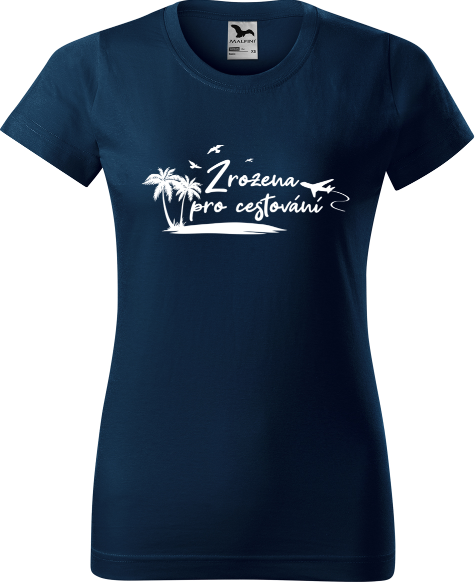 Dámské cestovatelské tričko - Zrozena pro cestování Velikost: L, Barva: Námořní modrá (02), Střih: dámský