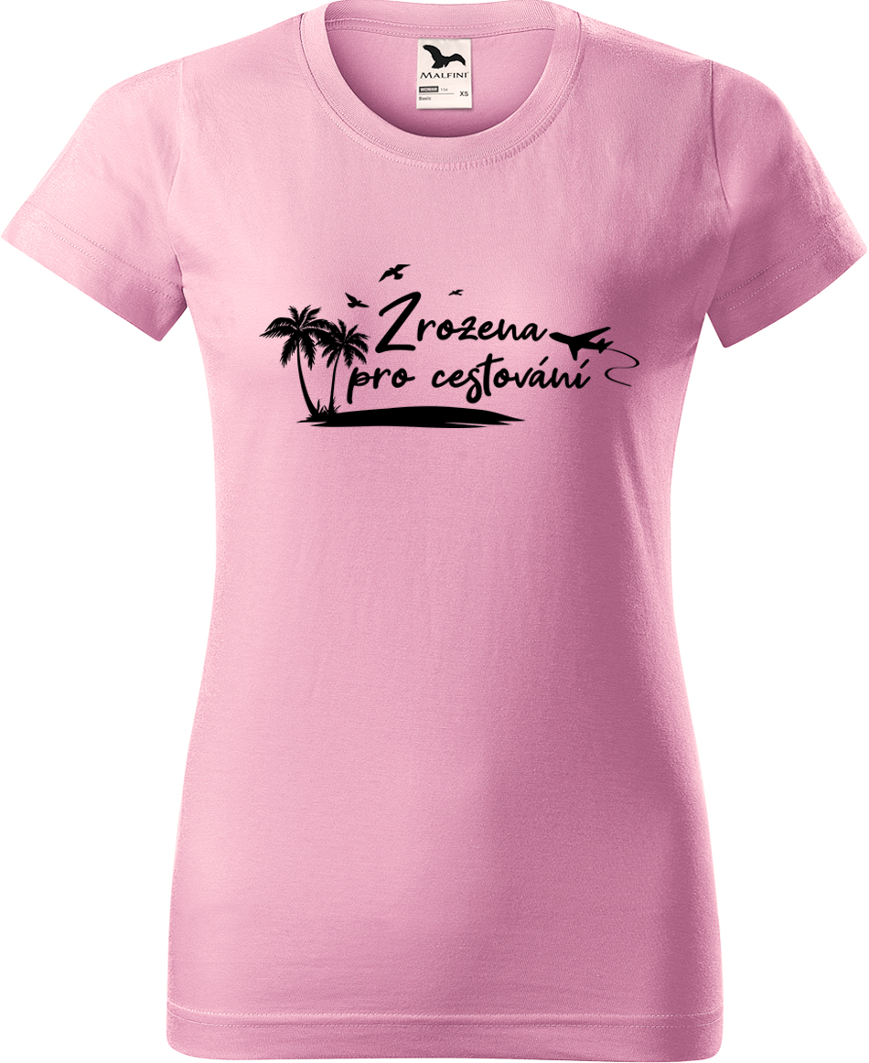 Dámské cestovatelské tričko - Zrozena pro cestování Velikost: XL, Barva: Růžová (30), Střih: dámský