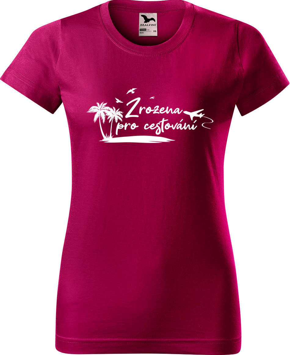 Dámské cestovatelské tričko - Zrozena pro cestování Velikost: L, Barva: Fuchsia red (49), Střih: dámský